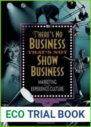 There|s No Business That|s Not Show Business Marketing in an Experience Culture