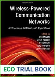 Wireless-Powered Communication Networks Architectures, Protocols, and Applications