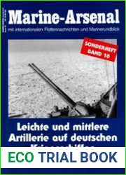 Leichte und Mittlere Artillerie auf Deutschen Kriegsschiffen (Marine-Arsenal Sonderheft Band 18)