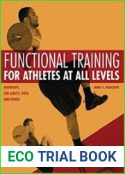 Functional Training for Athletes at All Levels Workouts for Agility, Speed and Power