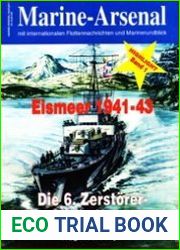 Eismeer 1941-1943 Die 6. Zerstorer-Flottille in Norwegen (Marine-Arsenal Highlight Band 1)