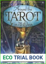 Around the Tarot in 78 Days A Personal Journey Through the Cards