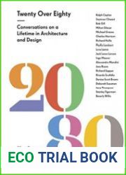 Twenty Over Eighty Conversations on a Lifetime in Architecture and Design