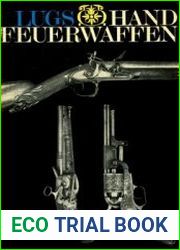 Handfeuerwaffen Systematischer Uberblick uber die Handfeuerwaffen und ihre Geschichte (комплект из 2 книг)