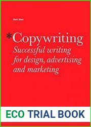 Copywriting Successful Writing for Design, Advertising and Marketing, 2nd Edition
