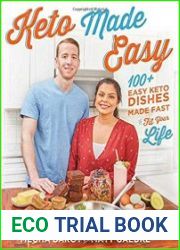 Keto Made Easy 100+ Easy Keto Dishes Made Fast to Fit Your Life