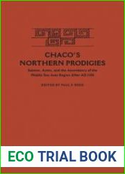 Chaco|s Northern Prodigies Salmon, Aztec, and the Ascendancy of the Middle San Juan Region after AD 1100