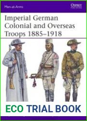 Imperial German Colonial and Overseas Troops 1885-1918. Osprey Men-at-Arms 490