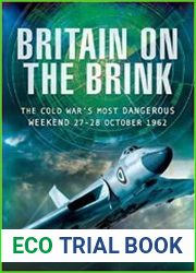 Britain on the Brink The Cold War|s Most Dangerous Weekend, 27-28 October 1962