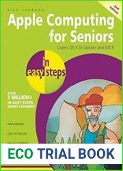Apple Computing for Seniors in easy steps Covers OS X El Capitan and iOS 9