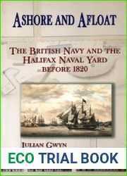 Ashore and Afloat The British Navy and the Halifax Naval Yard Before 1820