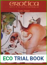 Erotica Aspects of the Erotic in Australian art