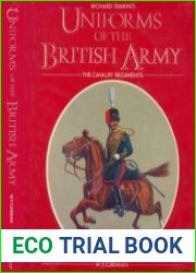 Richard Simkin’s Uniforms of the British Army The Cavalry Regiments