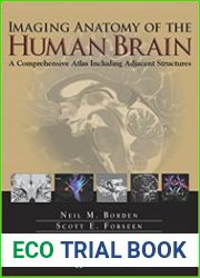 Imaging Anatomy of the Human Brain A Comprehensive Atlas Including Adjacent Structures