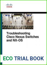 Troubleshooting Cisco Nexus Switches and NX-OS