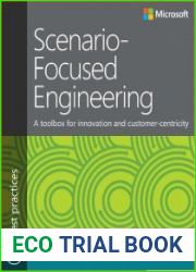 Scenario-Focused Engineering A toolbox for innovation and customer-centricity
