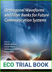 Orthogonal Waveforms and Filter Banks for Future Communication Systems