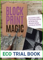 Block Print Magic The Essential Guide to Designing, Carving, and Taking Your Artwork Further with Relief Printing