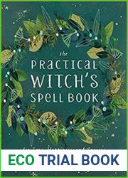 The Practical Witch|s Spell Book For Love, Happiness, and Success