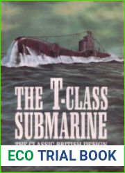 The T-Class Submarine The Classic British Design