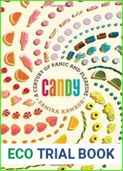 Candy A Century of Panic and Pleasure