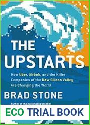 The Upstarts How Uber, Airbnb, and the Killer Companies of the New Silicon Valley Are Changing the World