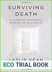 Surviving Death A Journalist Investigates Evidence for an Afterlife