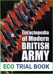 Encyclopedia of Modern British Army Regiments
