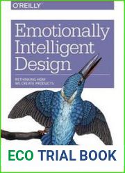Emotionally Intelligent Design Rethinking How We Create Products