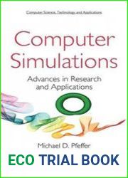 Computer Simulations Advances in Research and Applications