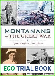Montanans in the Great War Open Warfare Over There