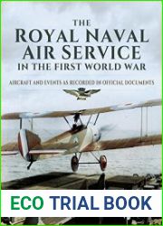 The Royal Naval Air Service in the First World War Aircraft and Events as Recorded in Official Documents