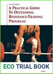 A Practical Guide to Developing Resistance-Training Programs