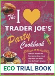 The I Love Trader Joe|s Party Cookbook