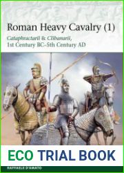 Roman Heavy Cavalry (1) Cataphractarii & Clibanarii, 1st Century BC-5th Century AD