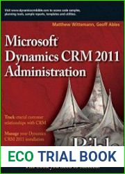 Microsoft Dynamics CRM 2011 Administration Bible