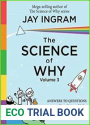 The Science of Why, Volume 3