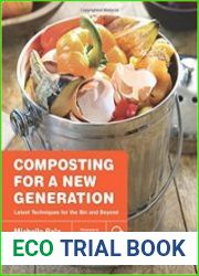 Composting for a New Generation Latest Techniques for the Bin and Beyond