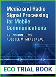 Media and Radio Signal Processing for Mobile Communications