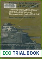 British And American Tanks of World War II The Complete Illustrated History of British, American and Commonwealth Tanks 1939-1945