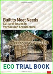 Built to Meet Needs Cultural Issues in Vernacular Architecture
