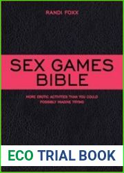 Sex Games Bible More Erotic Activities Than You Could Possibly Imagine Trying