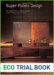 Super Potato Design The Complete Works of Takashi Sugimoto Japan|s Leading Interior Designer