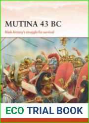 Mutina 43 BC Mark Antony’s struggle for Survival (Osprey Campaign 329)