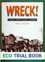 Wreck! Canada|s Worst Railway Accidents