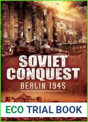 Soviet Conquest Berlin 1945