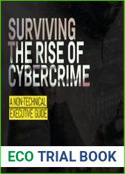 Surviving the Rise of Cybercrime A Non-Technical Executive Guide