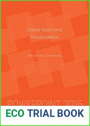 Create Electronic Presentations Becoming Competent PowerPoint 2016
