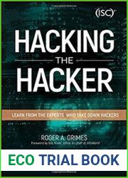 Hacking the Hacker Learn From the Experts Who Take Down Hackers