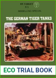 The German Tiger Tanks Modelling Special (On Target №1)